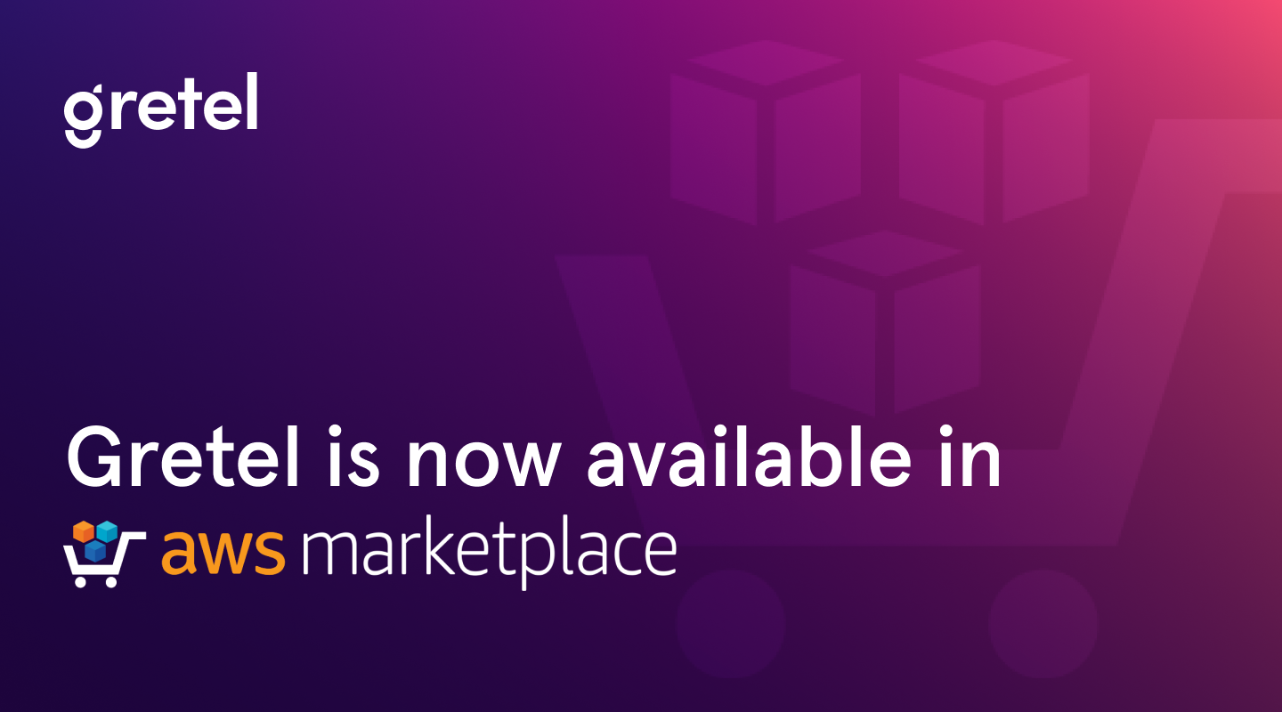 Gretel is now available in the aws marketplace